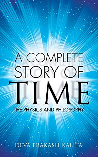 A complete story of time: The Physics And Philosophy