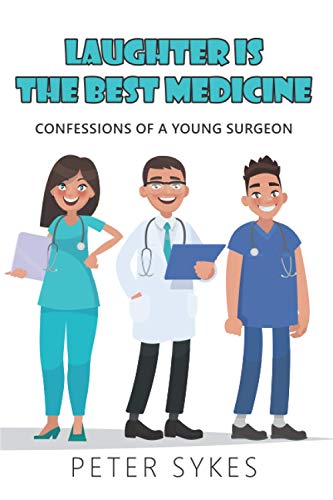 Laughter is the Best Medicine: Confessions of a Young Surgeon