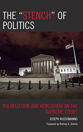 The Stench of Politics: Polarization and Worldview on the Supreme Court