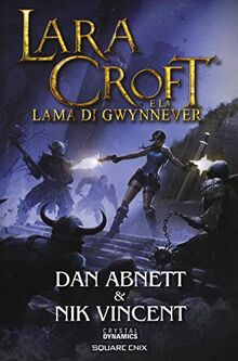 Lara Croft e la lama di Gwynnever (Videogiochi da leggere)