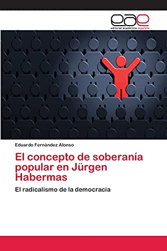 El concepto de soberanía popular en Jürgen Habermas: El radicalismo de la democracia