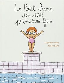 Le petit livre des 100 premières fois