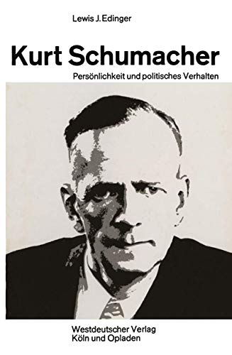 Kurt Schumacher: Persönlichkeit und politisches Verhalten (German Edition)