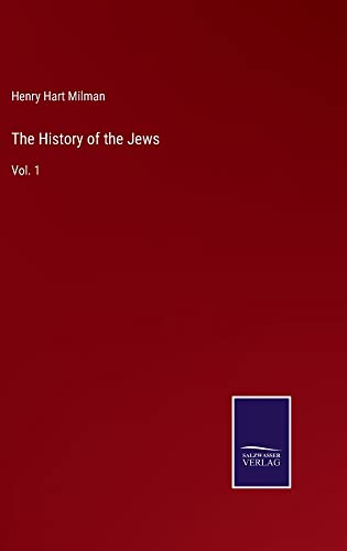 The History of the Jews: Vol. 1