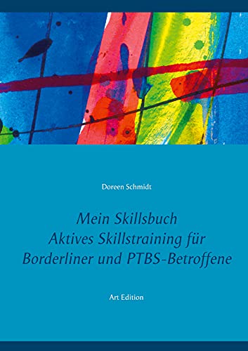 Mein Skillsbuch: Aktives Skillstraining für Borderliner und PTBS-Betroffene Art Edition