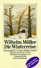 Die Winterreise und andere Gedichte