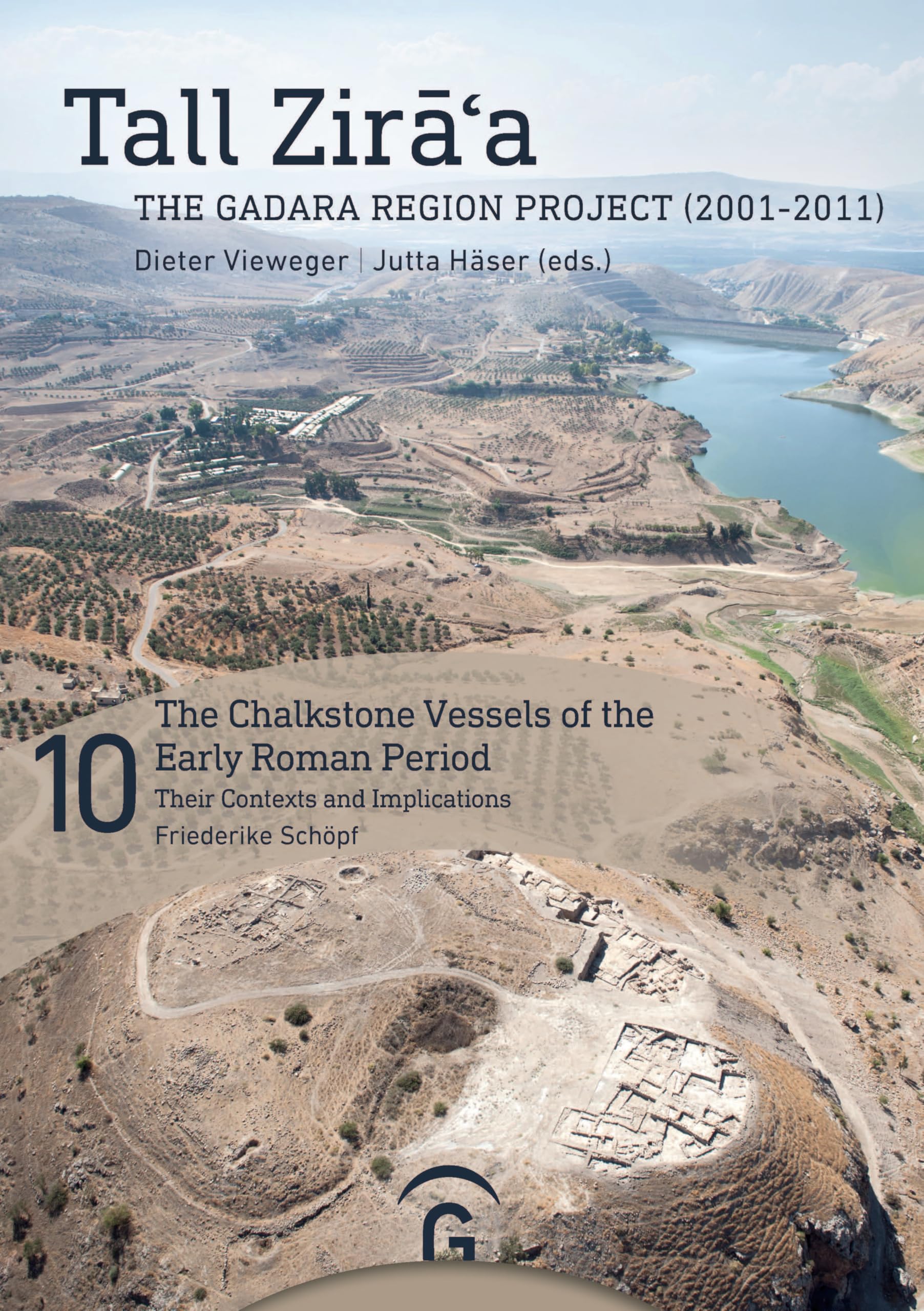 The Chalkstone Vessels of the Early Roman Period: Their Contexts and Implications (Tall Zira a.The Gadara Region Project (2001-2011).Final Report, Band 10)