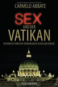 Sex und der Vatikan: Ein Bericht über die verborgenen Seiten der Kirche