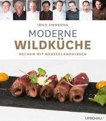 Moderne Wildküche - Kochen mit Neuseelandhirsch