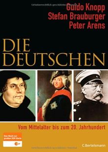 Die Deutschen: Vom Mittelalter bis zum 20. Jahrhundert