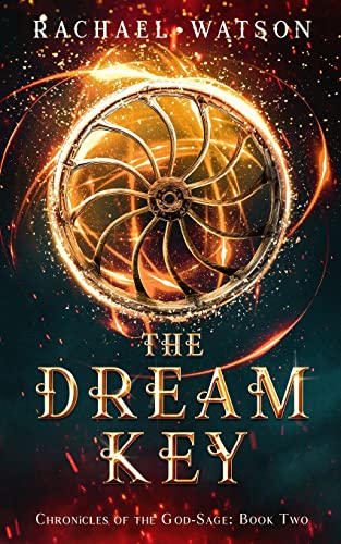 The Dream Key (Chronicles of the God-Sage, Band 2)