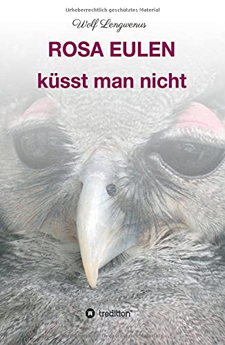 Rosa Eulen küsst man nicht
