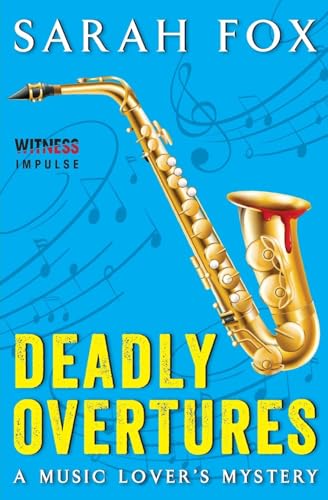 Deadly Overtures: A Music Lover's Mystery