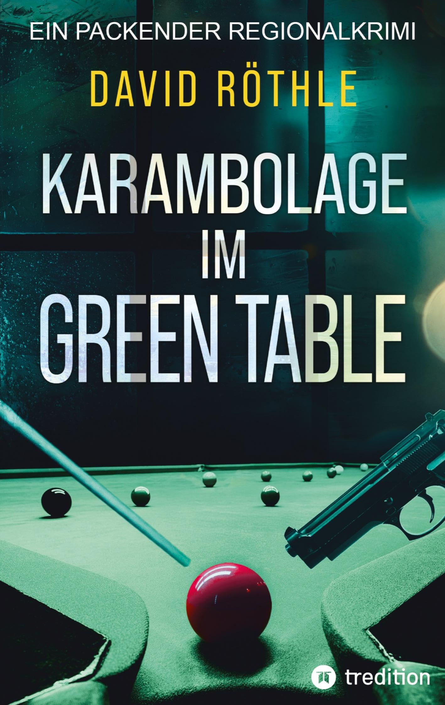 Karambolage im Green Table: Kriminalroman