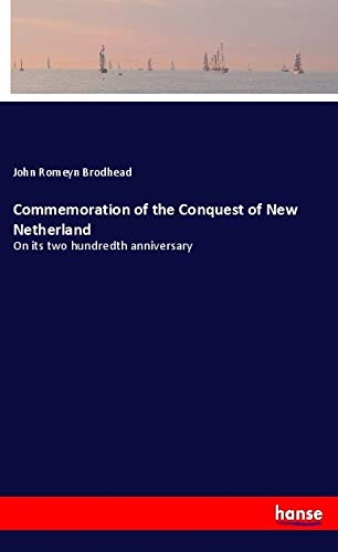 Commemoration of the Conquest of New Netherland: On its two hundredth anniversary