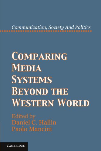 Comparing Media Systems Beyond the Western World (Communication, Society and Politics)