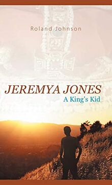 Jeremya Jones: A King's Kid