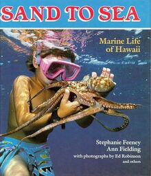 SAND TO SEA: Marine Life of Hawaii (A Kolowalu Book)