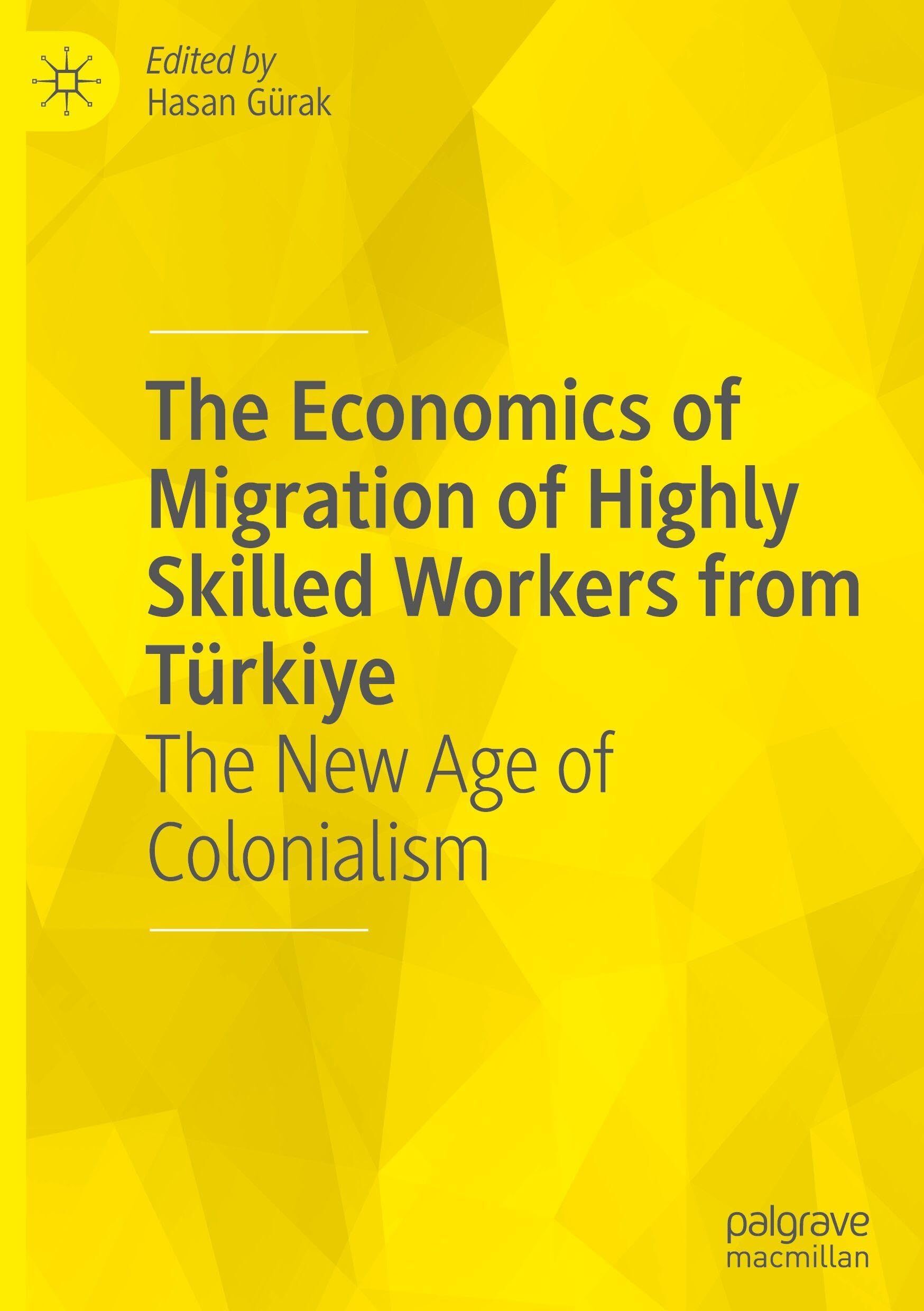 The Economics of Migration of Highly Skilled Workers from Türkiye