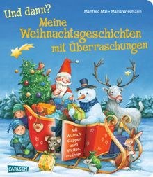 Und dann?: Meine Weihnachtsgeschichten mit Überraschungen