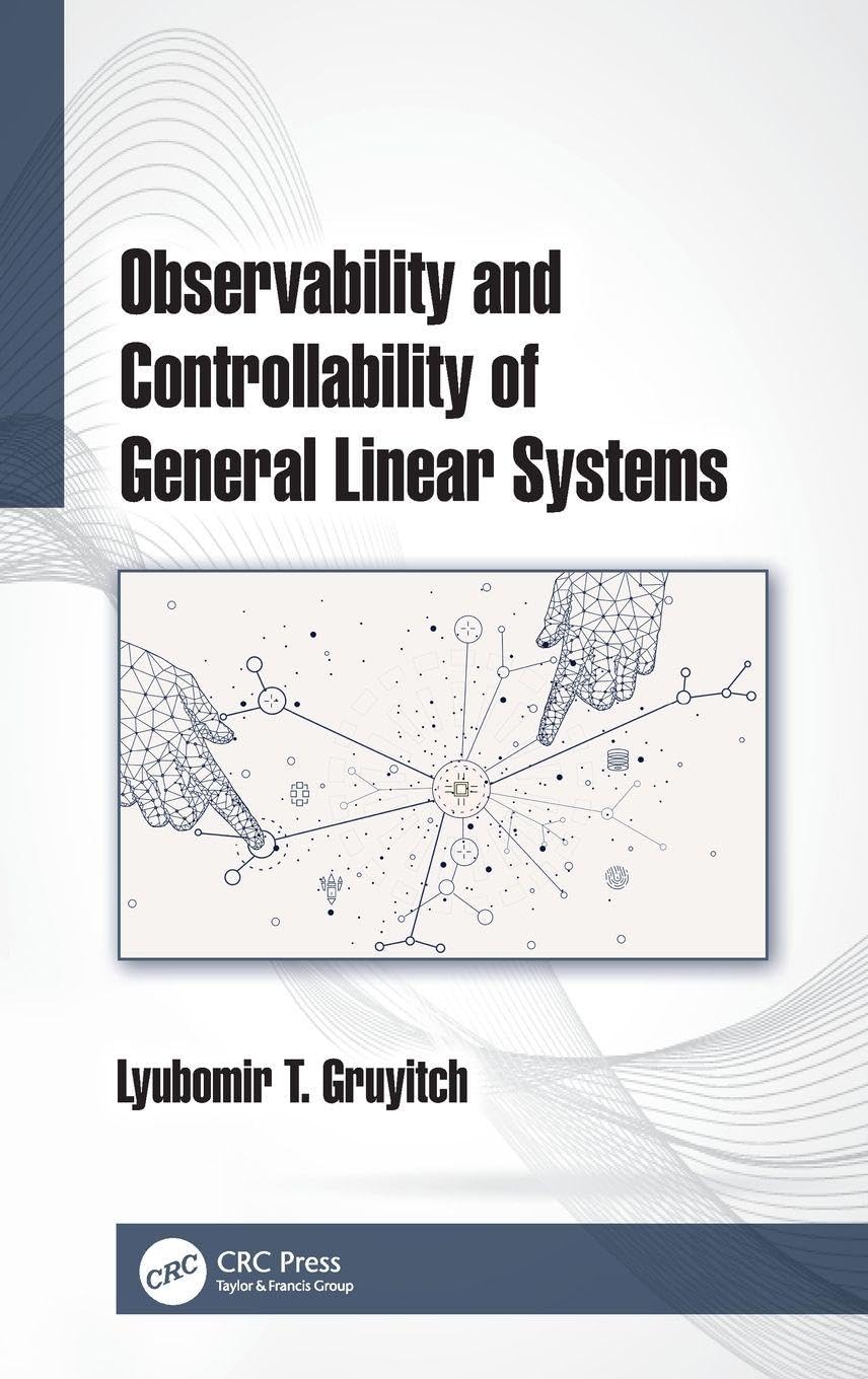 Gruyitch, Lyubomir T. Observability And Controllability Of General Linear Systems (Control Of Linear Systems)