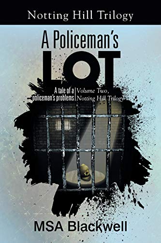 A Policeman's Lot: A tale of a policeman’s problems