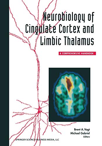 Brent Vogt Neurobiology Of Cingulate Cortex And Limbic Thalamus, A Comprehensive Handbook