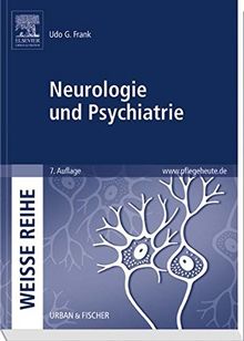 Neurologie und Psychiatrie: WEISSE REIHE