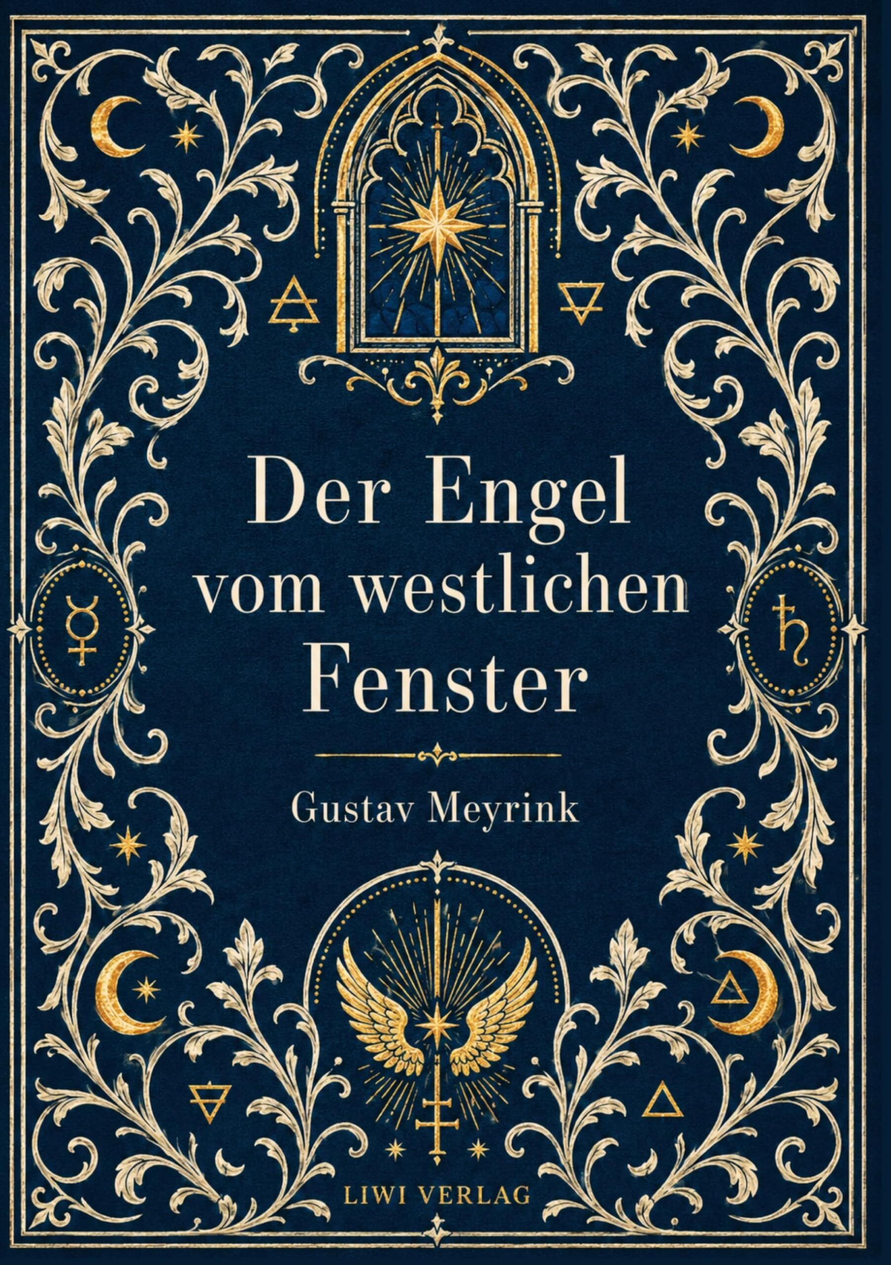 Gustav Meyrink: Der Engel vom westlichen Fenster. Vollständige Neuausgabe