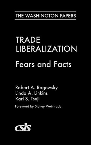Trade Liberalization: Fears and Facts (The Washington Papers, Band 179)