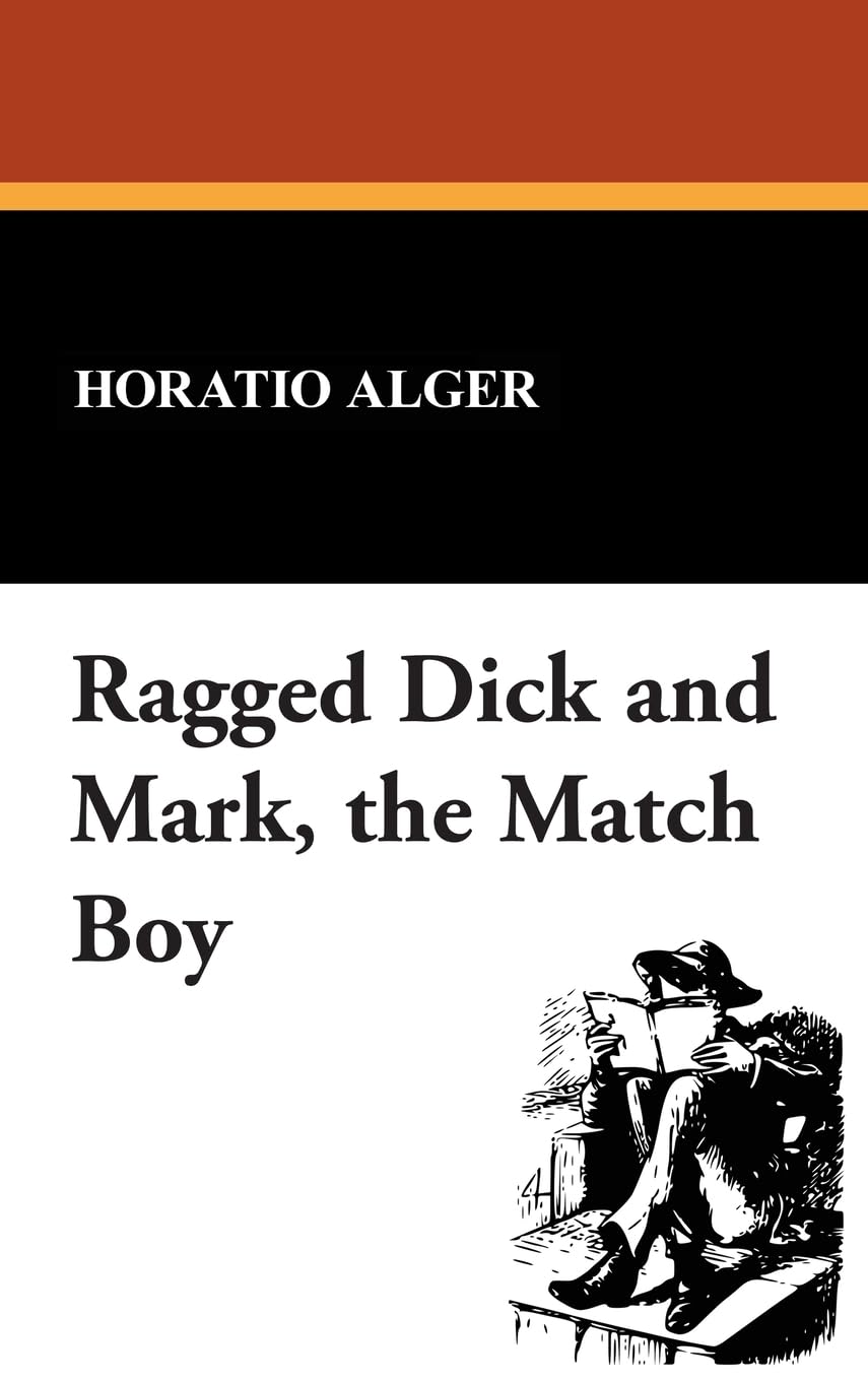 Ragged Dick and Mark, the Match Boy