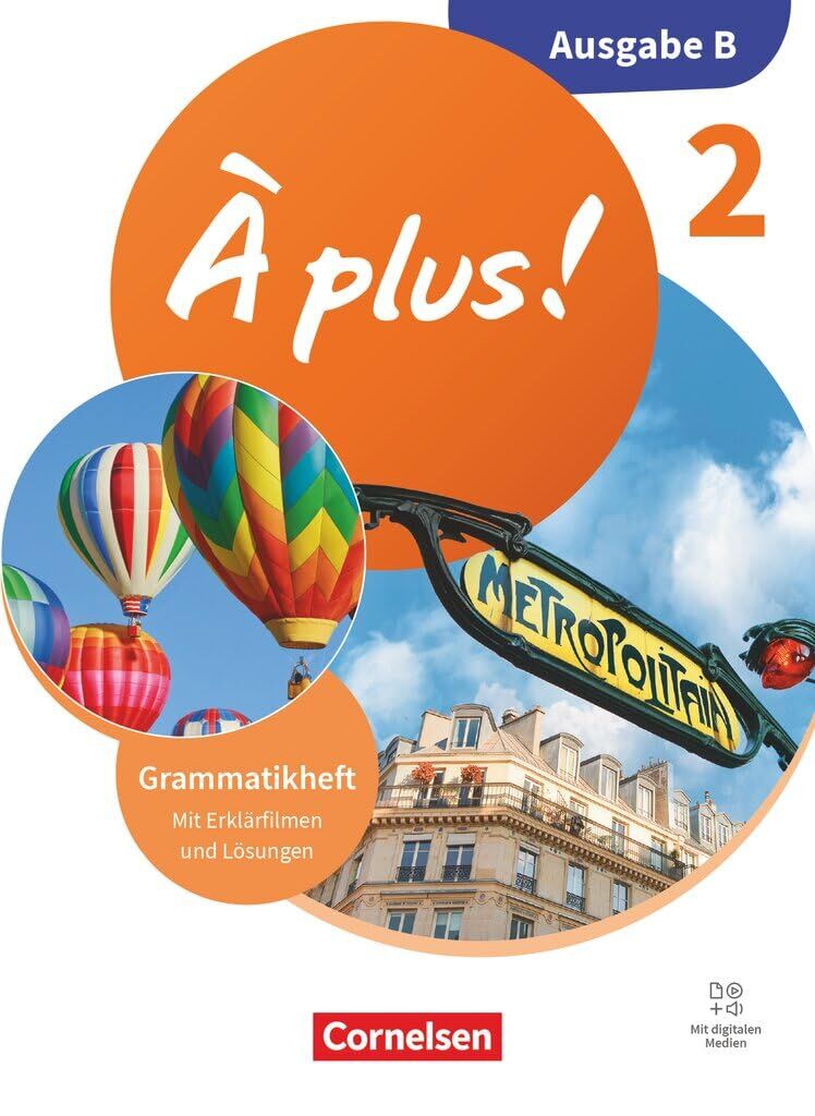 À plus ! - Französisch als 1. und 2. Fremdsprache - Band 2 - Ausgabe B für Baden-Württemberg - Neubearbeitung 2026 - Grammatikheft mit Erklärfilmen und Lösungen