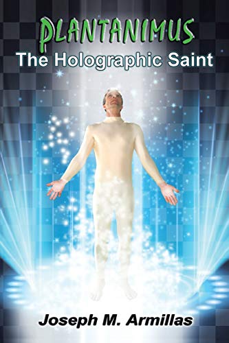 PLANTANIMUS: THE HOLOGRAPHIC SAINT