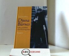 Djuna Barnes. Leben und Werk einer Extravaganten