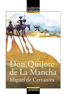 Don Quijote de La Mancha (Clásicos - Clásicos A Medida)