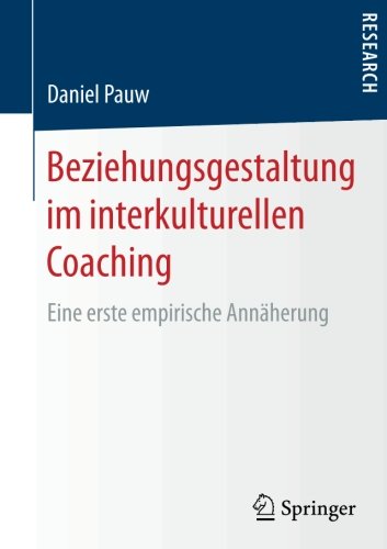Beziehungsgestaltung im interkulturellen Coaching: Eine erste empirische Annäherung