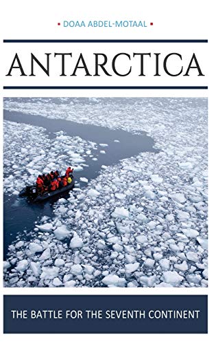Antarctica: The Battle for the Seventh Continent