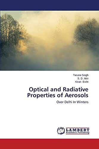 Optical and Radiative Properties of Aerosols: Over Delhi In Winters