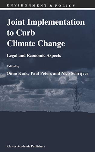 Joint Implementation to Curb Climate Change: Legal and Economic Aspects (Environment & Policy, 2, Band 2)