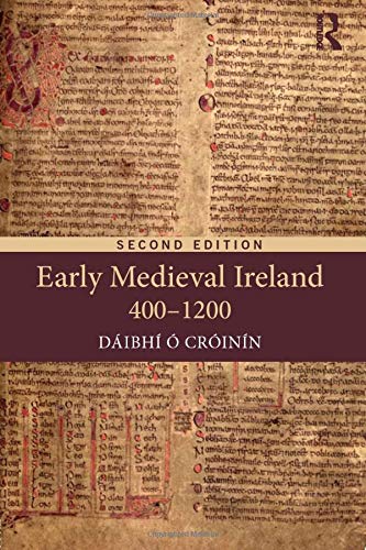 Daibhi O. Croinin Early Medieval Ireland 400-1200