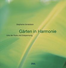 Gärten in Harmonie: Orte der Ruhe und Entspannung