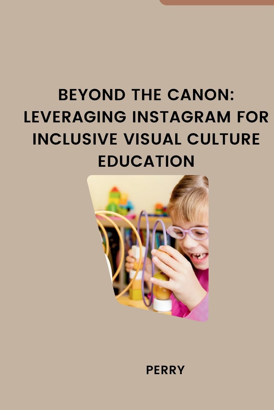 Beyond the Canon: Leveraging Instagram for Inclusive Visual Culture Education: DE
