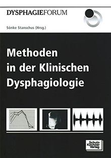 Methoden in der Klinischen Dysphagiologie