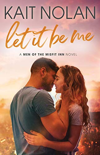 Let It Be Me (Men of the Misfit Inn, Band 1)