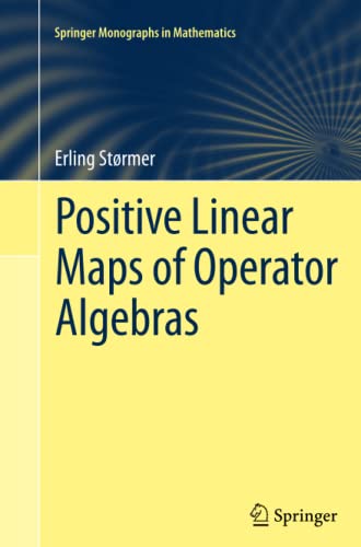 Positive Linear Maps of Operator Algebras (Springer Monographs in Mathematics)