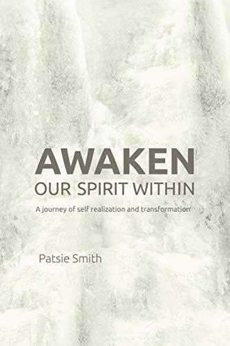 Awaken Our Spirit Within: A Journey of Self-Realization and Transformation