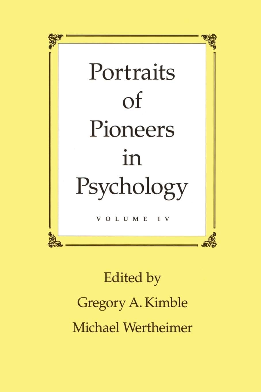 Portraits of Pioneers in Psychology: Volume IV