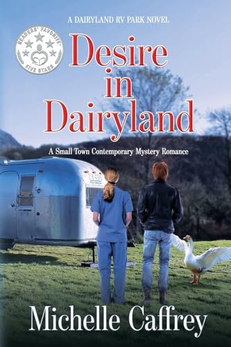 Desire in Dairyland: A Small Town Contemporary Mystery Romance (Dairyland RV Park)