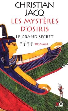 Les Mystères d'Osiris, tome 4 : Le Grand Secret de Jacq, Christian | Livre | état bon
